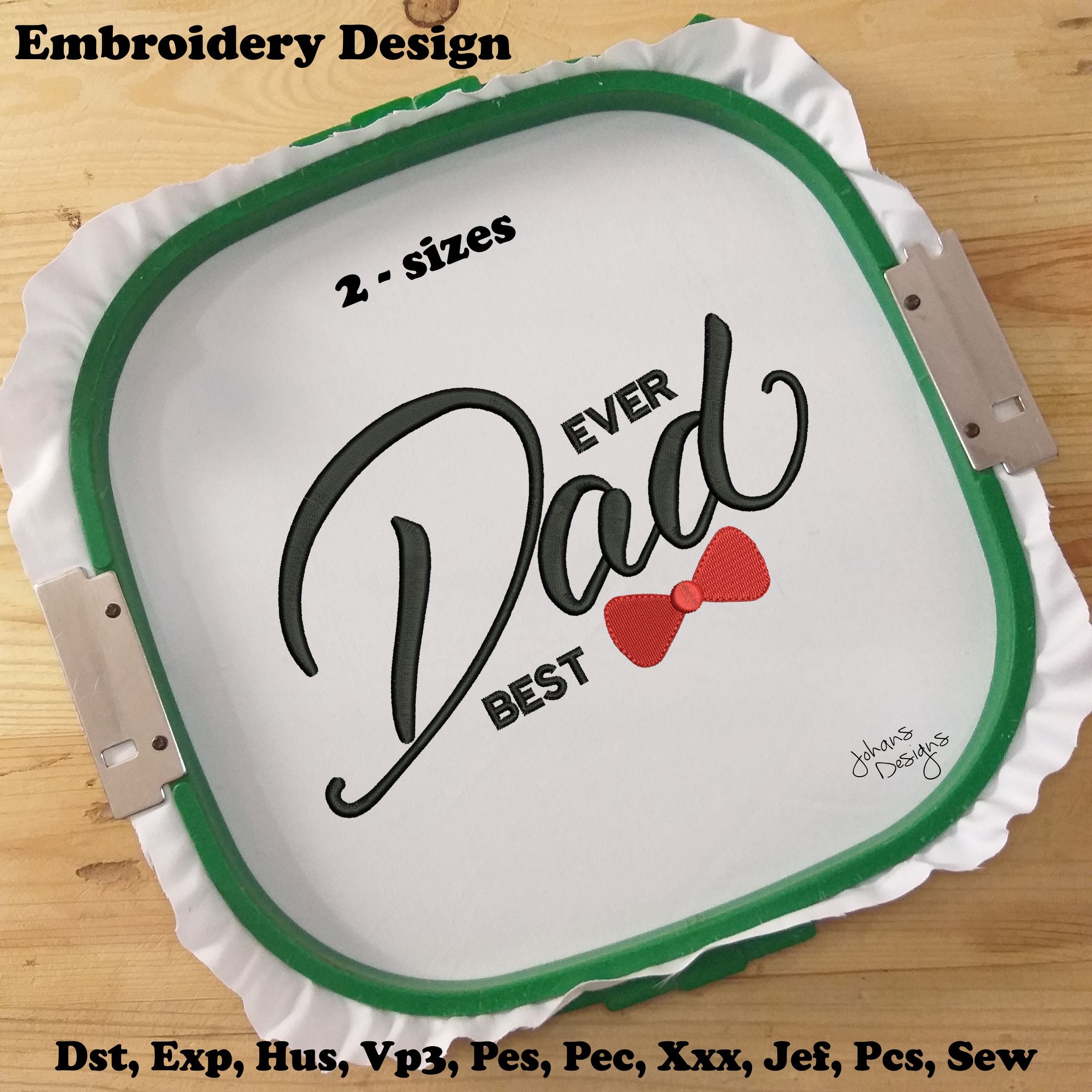 Best Dad Ever - Machine Embroidery