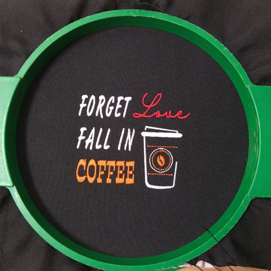Olvida el amor, enamórate del café - Diseño de bordado a máquina