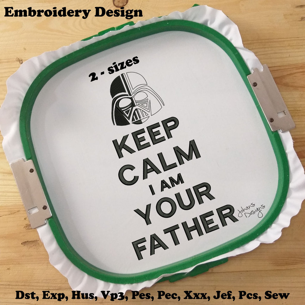 Keep Calm - I am your Father - Machine Embroidery DESIGN
